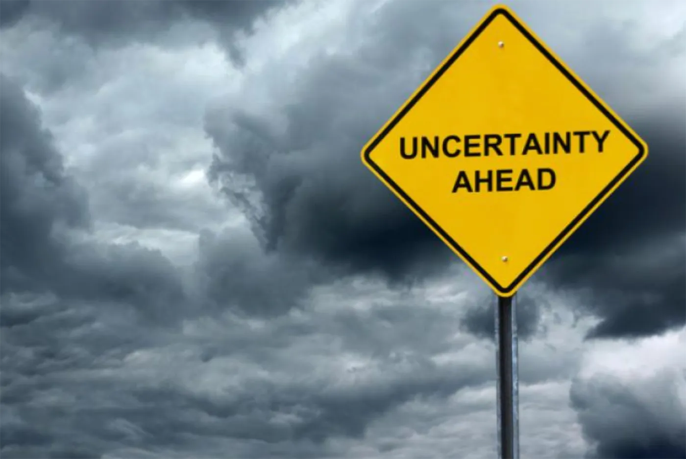 Uncertainty Ahead Uncertainty Ahead